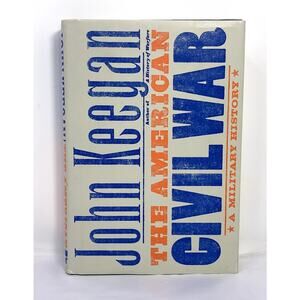 The American Civil War Military History Hardcover Book John Keegan First Edition